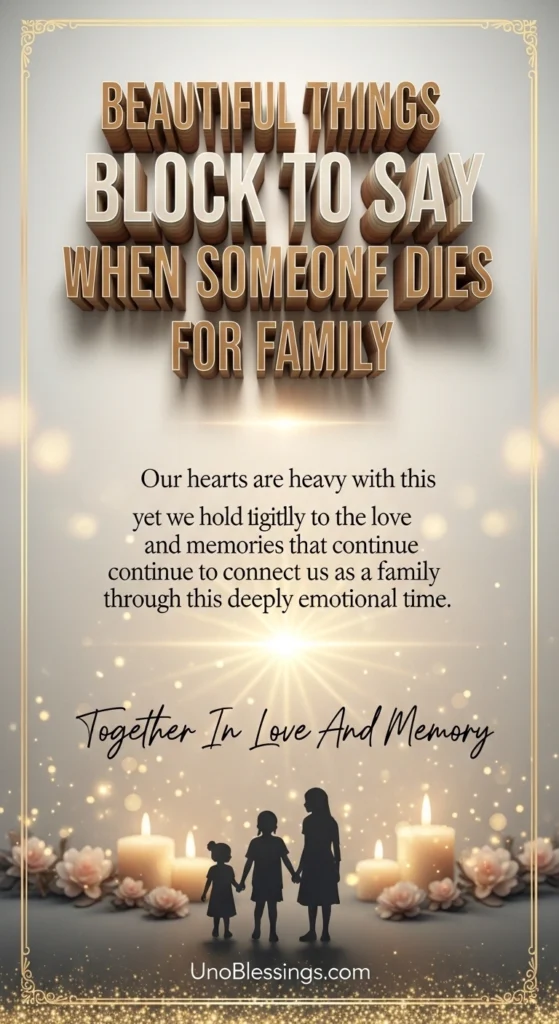 Beautiful Things to Say When Someone Dies for Family