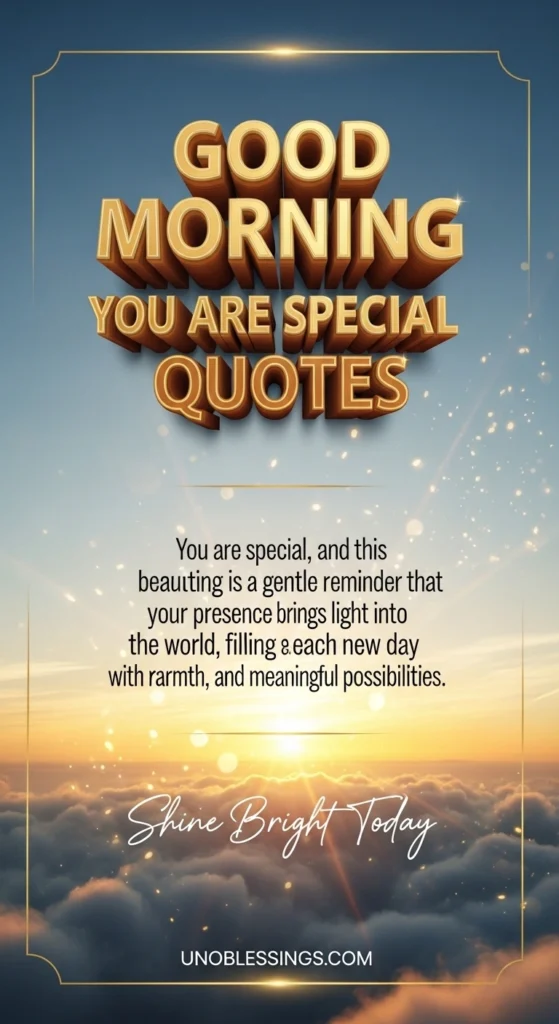 Good Morning You Are Special Quotes