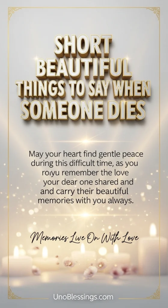 Short Beautiful Things to Say When Someone Dies