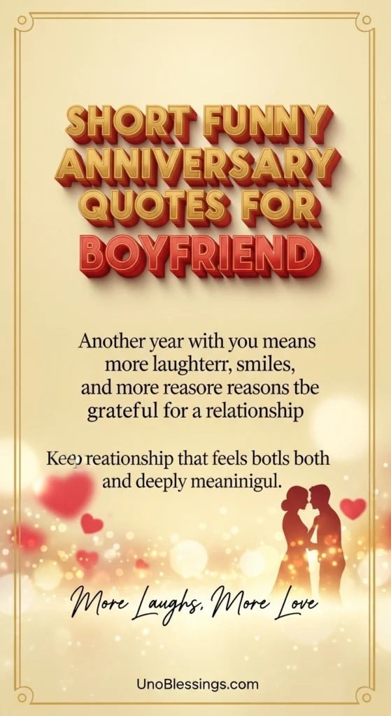 Short Funny Anniversary Quotes for Boyfriend