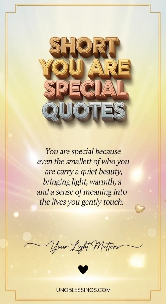Short You Are Special Quotes