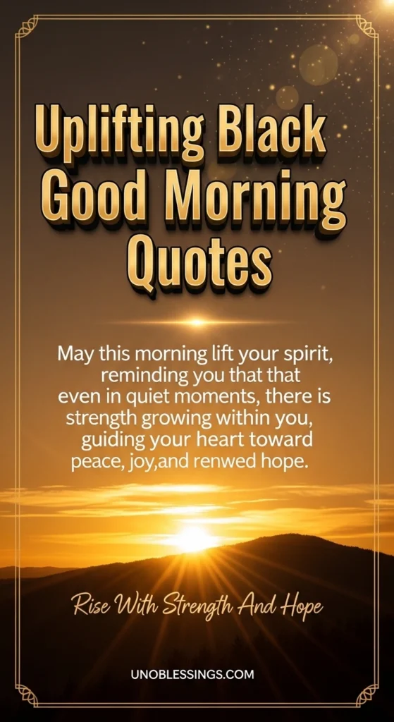 Uplifting Black Good Morning Quotes