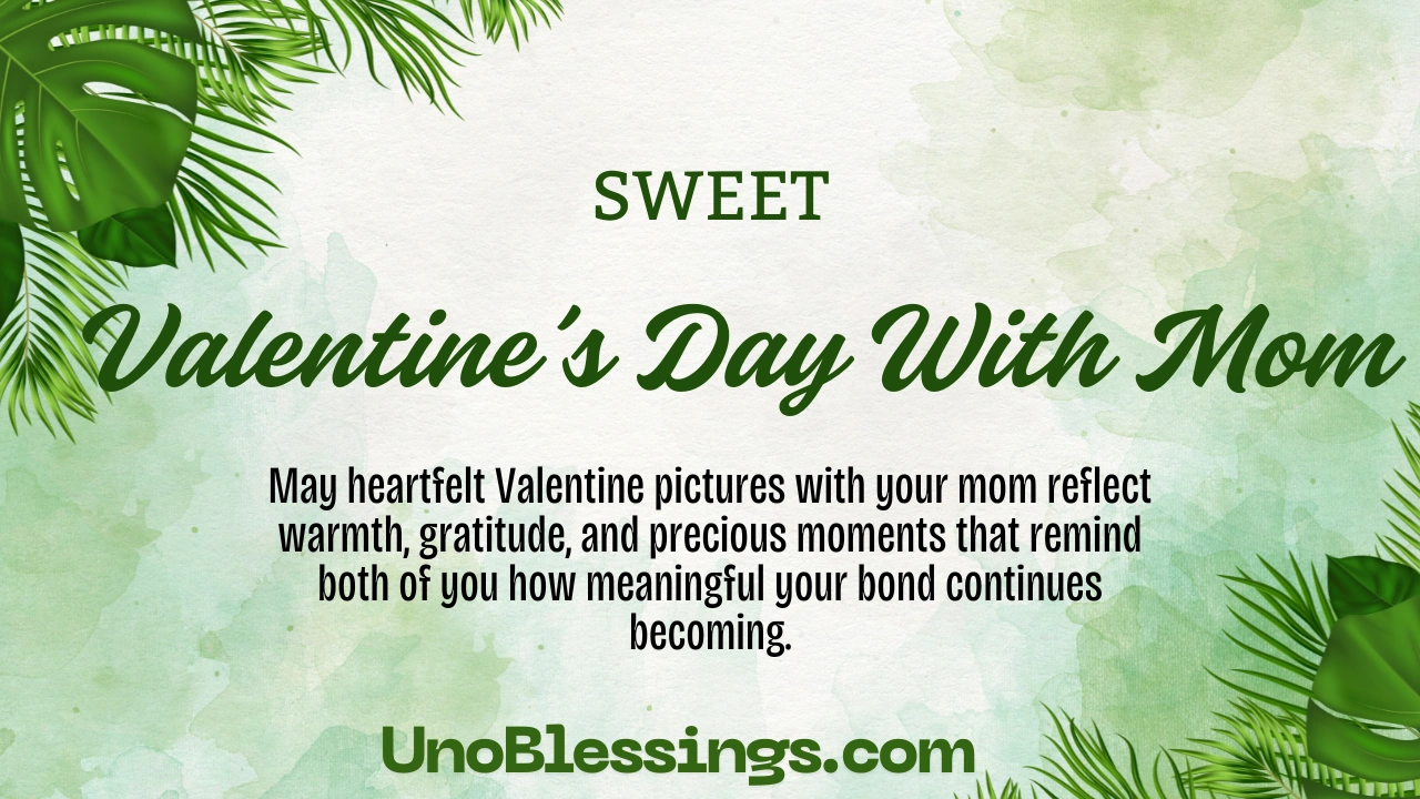 Valentine’s Day With Mom
