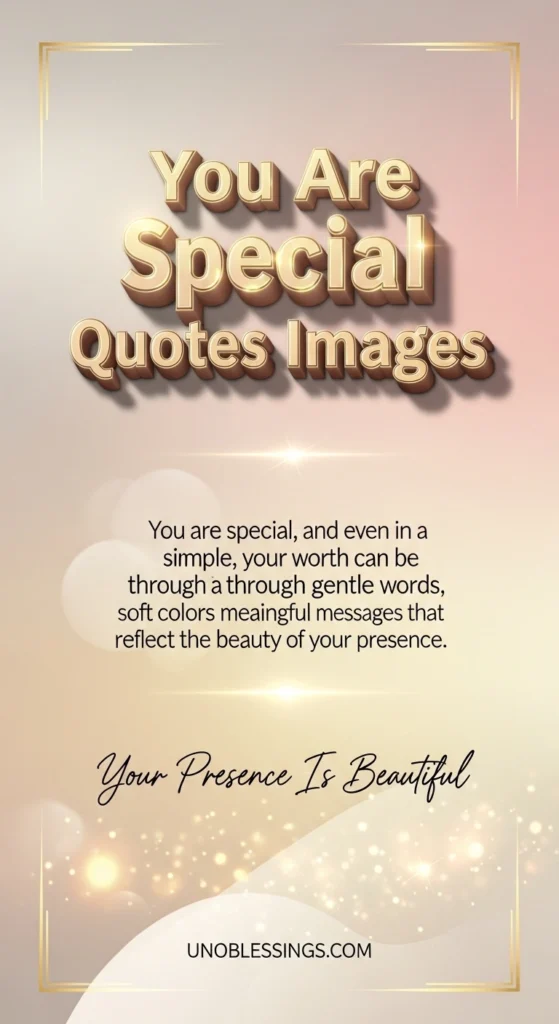 You Are Special Quotes Images