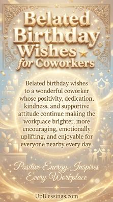 Belated Birthday Wishes for Coworkers