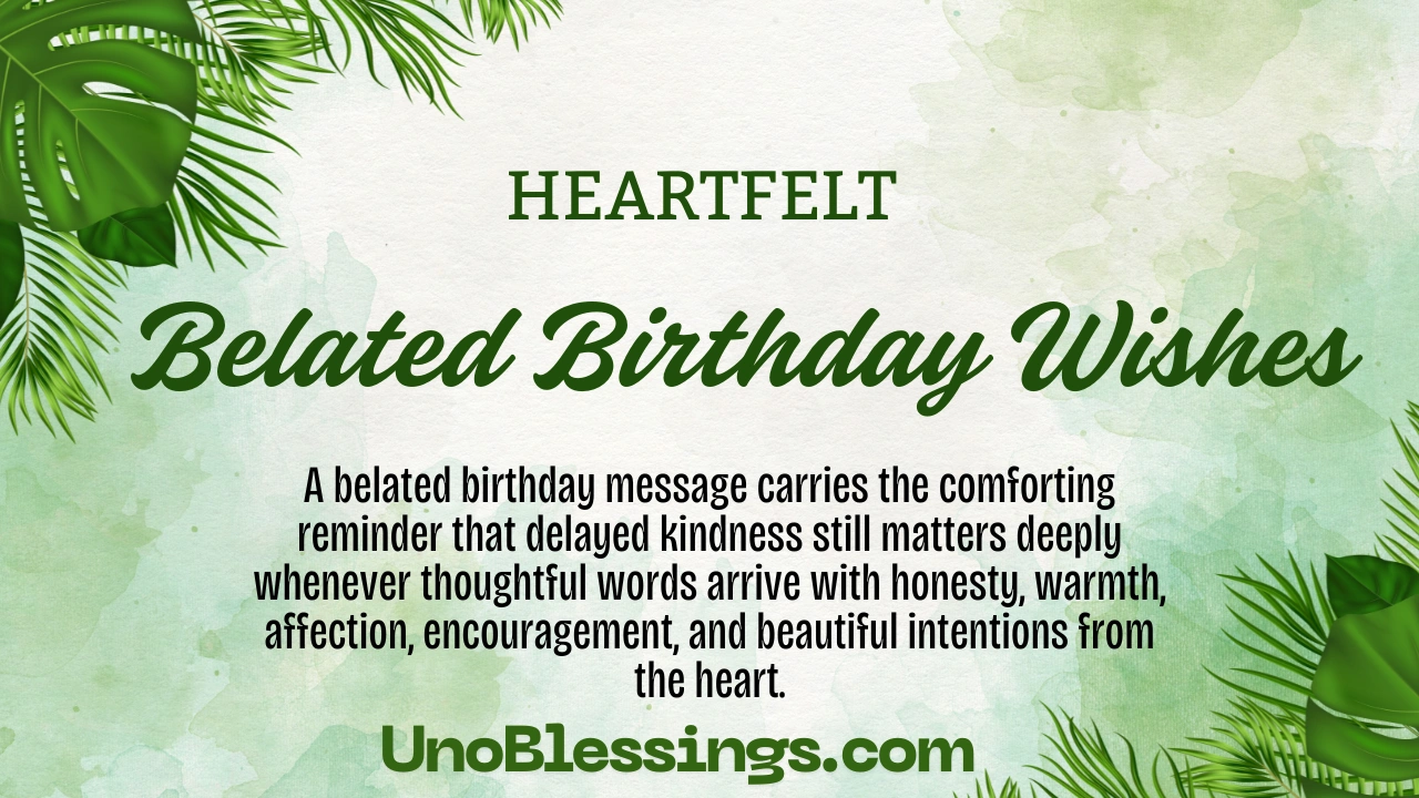 Belated Birthday Wishes
