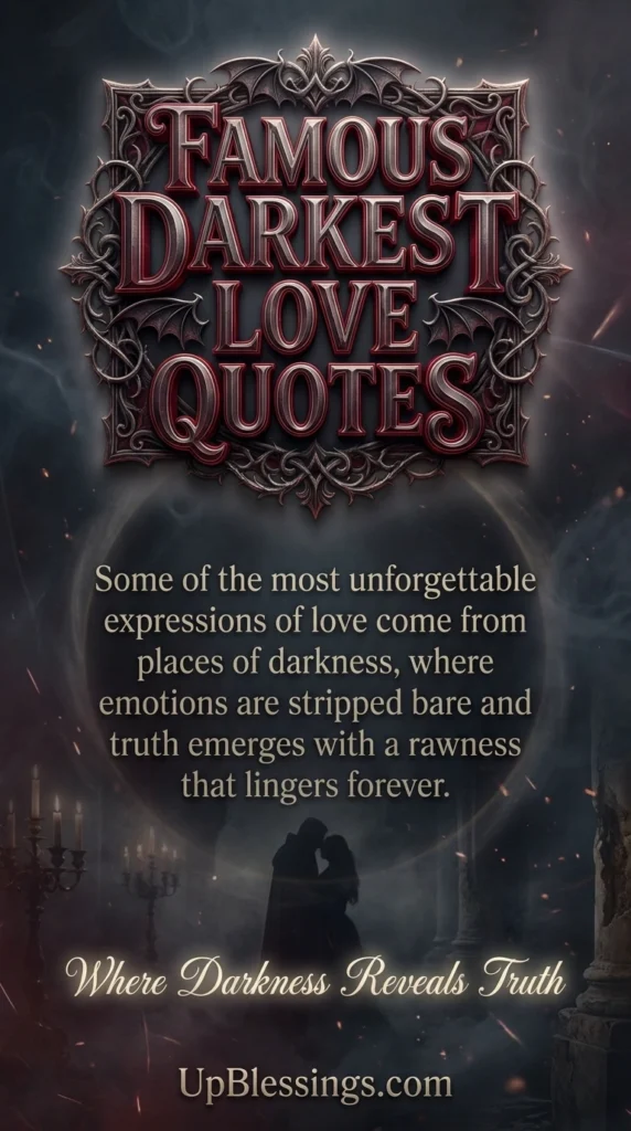Famous Darkest Love Quotes