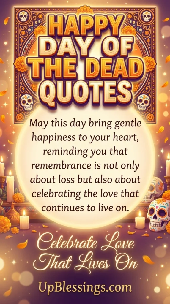 Happy Day of the Dead Quotes