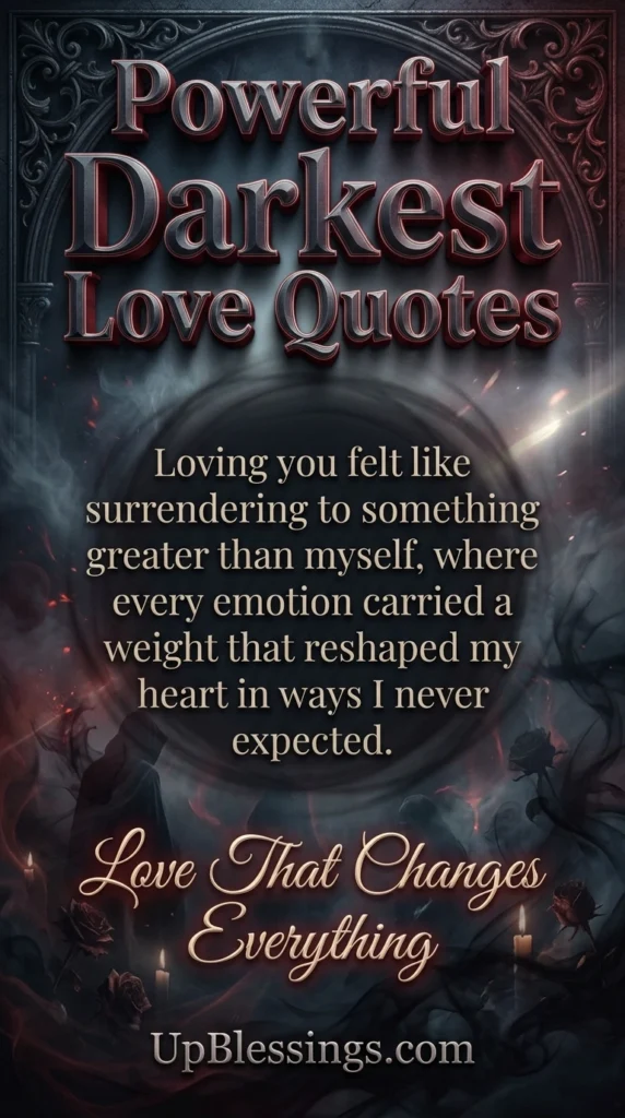 Powerful Darkest Love Quotes