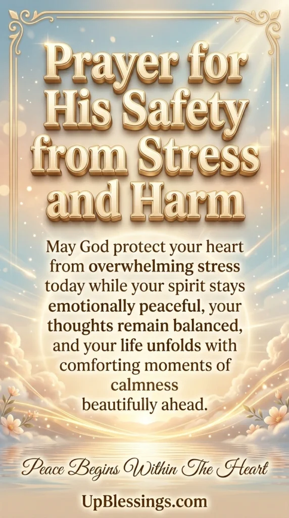 Prayer for His Safety from Stress and Harm