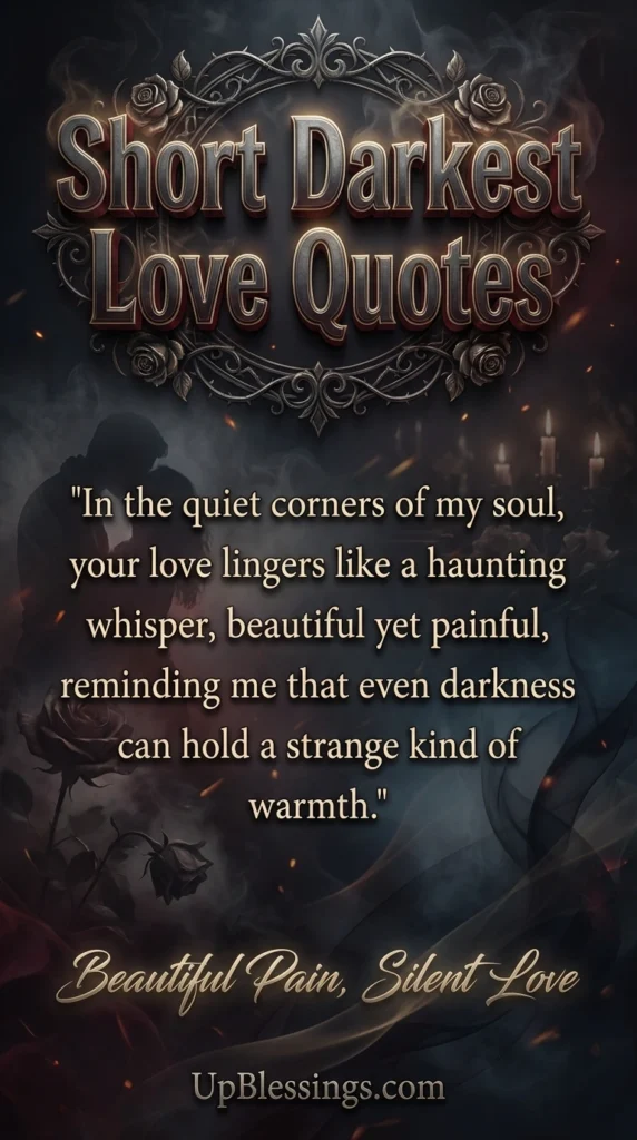 Short Darkest Love Quotes