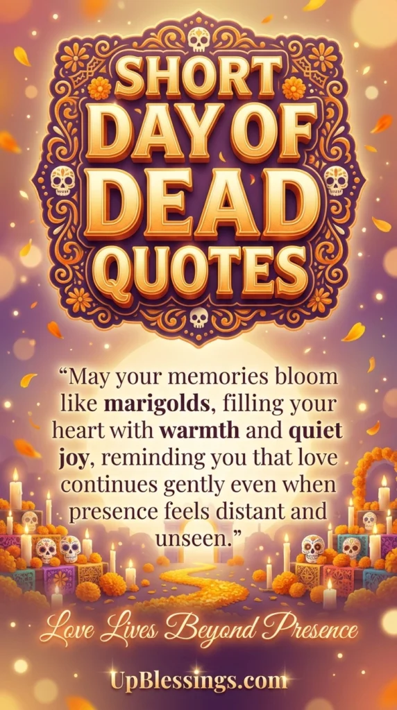 Short Day of the Dead Quotes