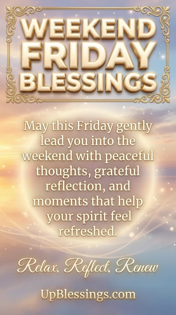 Weekend Friday Blessings